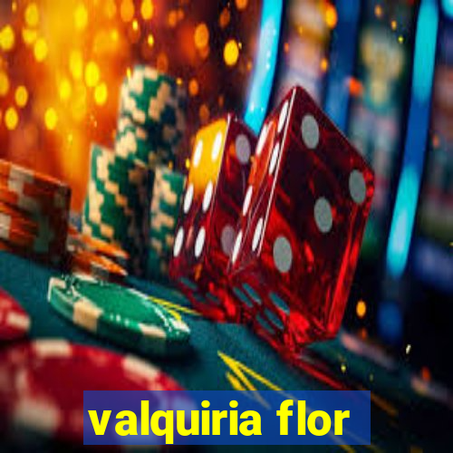 valquiria flor